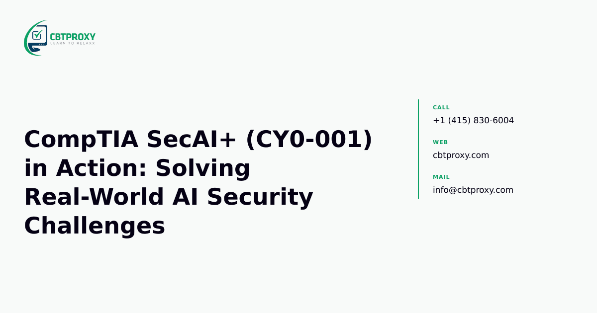 CompTIA SecAI+ (CY0-001) in Action: Solving Real-World AI Security Challenges — CBTProxy blog banner