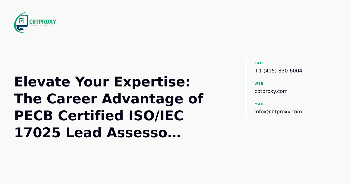 Elevate Your Expertise: The Career Advantage of PECB Certified ISO/IEC 17025 Lead Assessor Certification — CBTProxy blog banner