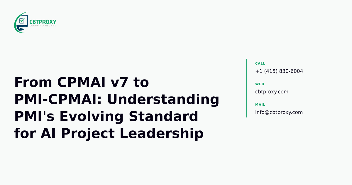 From CPMAI v7 to PMI-CPMAI: Understanding PMI's Evolving Standard for AI Project Leadership — CBTProxy blog banner