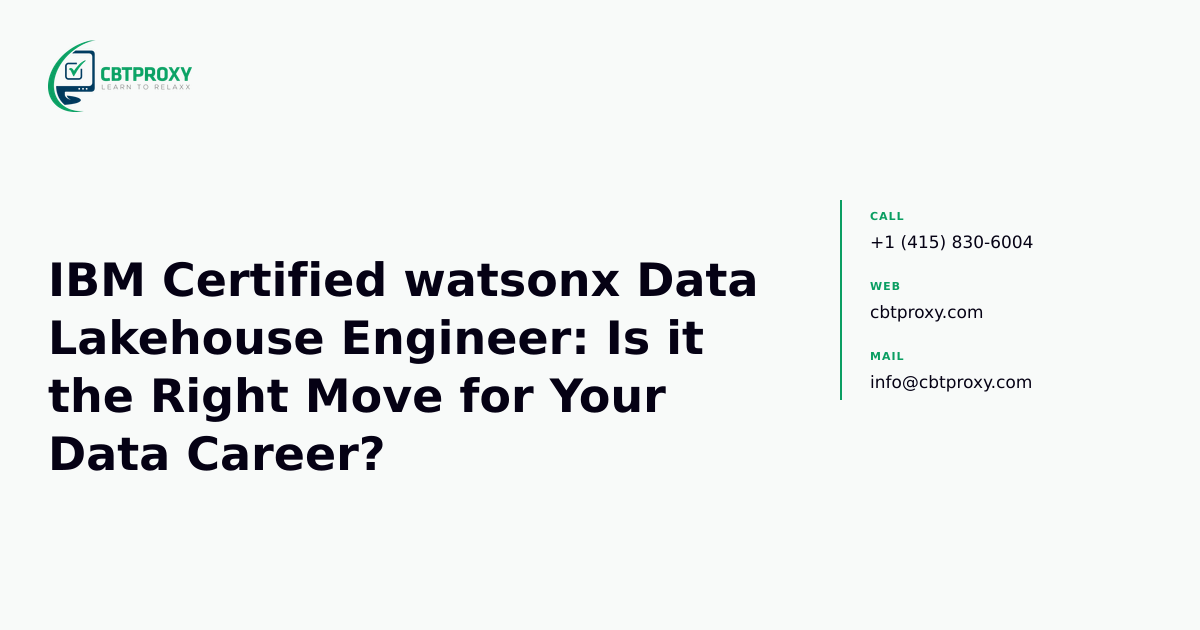IBM Certified watsonx Data Lakehouse Engineer: Is it the Right Move for Your Data Career? — CBTProxy blog banner