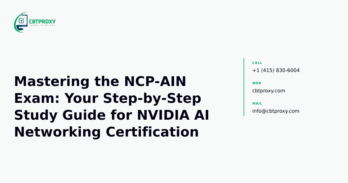 Mastering the NCP-AIN Exam: Your Step-by-Step Study Guide for NVIDIA AI Networking Certification — CBTProxy blog banner