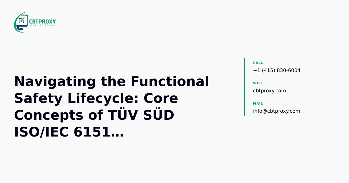 Navigating the Functional Safety Lifecycle: Core Concepts of TÜV SÜD ISO/IEC 61511 Certification — CBTProxy blog banner
