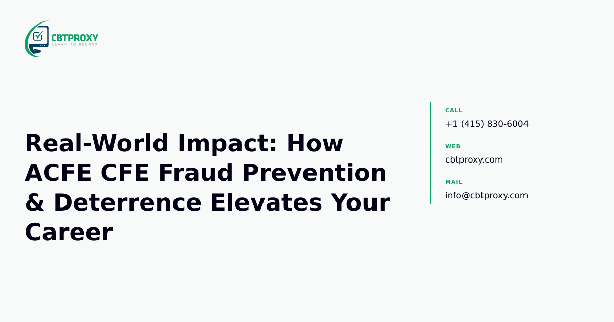 Real-World Impact: How ACFE CFE Fraud Prevention & Deterrence Elevates Your Career — CBTProxy blog banner