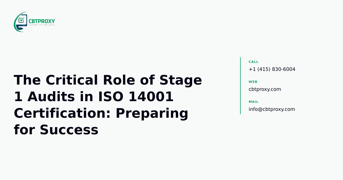 The Critical Role of Stage 1 Audits in ISO 14001 Certification: Preparing for Success — CBTProxy blog banner