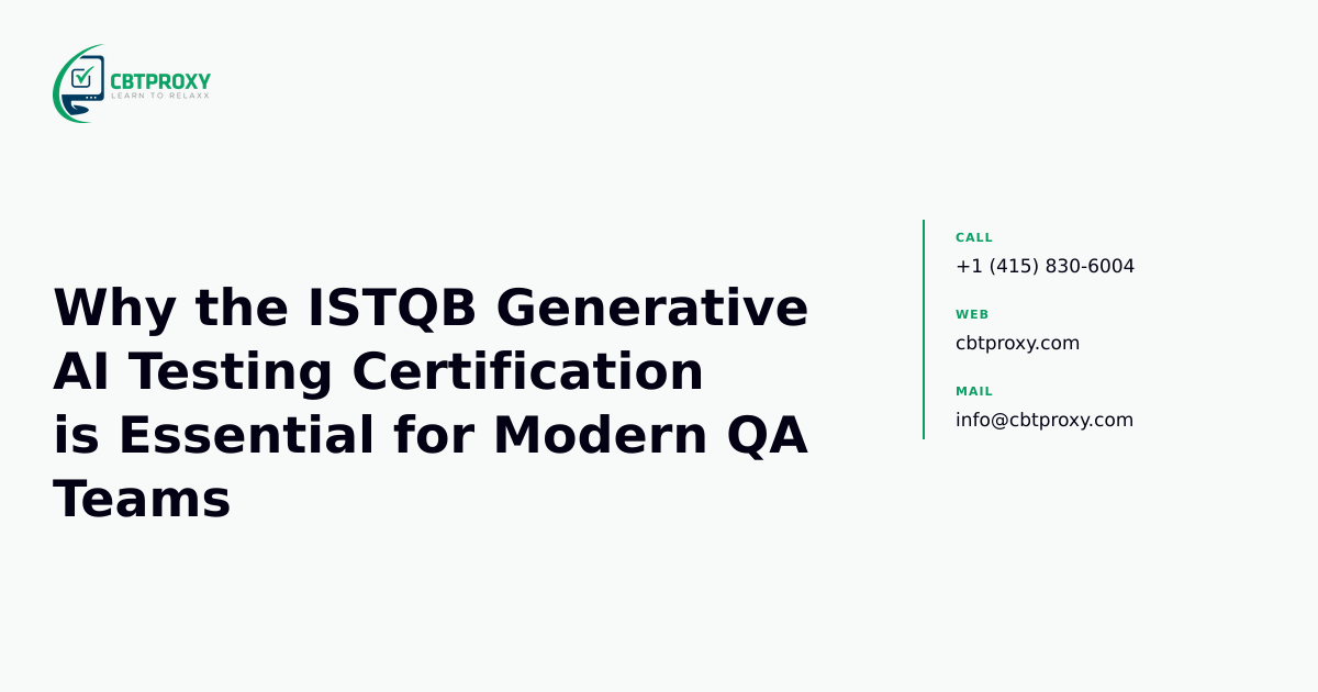 Why the ISTQB Generative AI Testing Certification is Essential for Modern QA Teams — CBTProxy blog banner