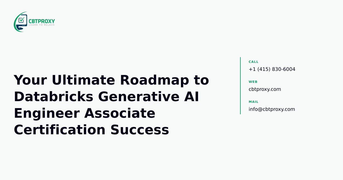 Your Ultimate Roadmap to Databricks Generative AI Engineer Associate Certification Success — CBTProxy blog banner